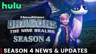 Dragons The Nine Realms Season 4 News & Updates!!