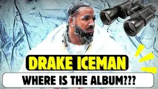 DRAKE ICEMAN Album: Where Is It? Leaks & Release Info Explained!