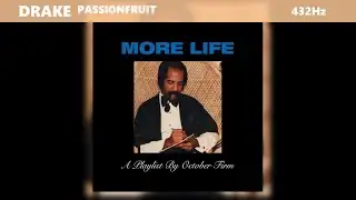 Drake - Passionfruit (432Hz)