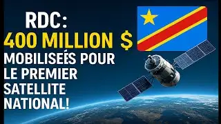 DRC: $400 MILLION MOBILIZED FOR THE FIRST NATIONAL SATELLITE!