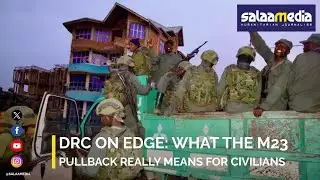 DRC on Edge: What the M23 Pullback Really Means for Civilians
