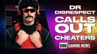DrDisrespect CALLS OUT CHEATERS? - BBB Gaming News