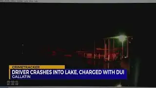 Driver crashes into lake, charged with DUI in Gallatin