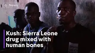 Drug mixed with human bones ravaging Sierra Leone