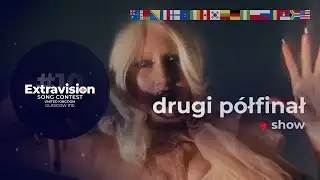 Drugi Półfinał | Wyniki | Extravision 10