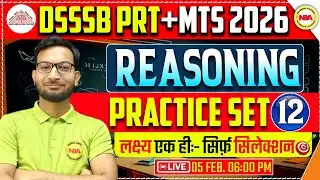 DSSSB PRT + MTS 2026 Reasoning 🔥 | Practice Set-12 | Most Important Questions | Dhananjay Sir