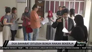 Dua Sahabat Dituduh Bunuh Rakan Sekerja