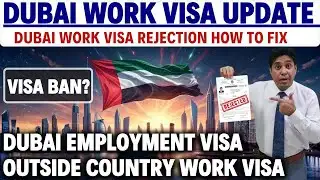 Dubai Work Visa Update | Dubai Employment Visa Update