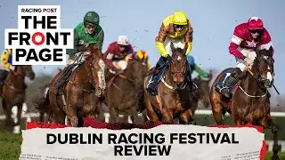 Dublin Racing Festival 2026 Review | The Front Page