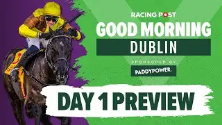 Dublin Racing Festival | Day One Preview | DRF Tips and Analysis | Racing Post