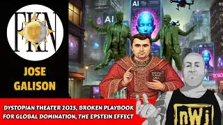 Dystopian Theater 2025, Broken Playbook for Technocracy, The Epstein Effect | Jose Galison
