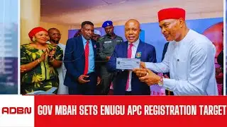 E - Registration : Gov  Mbah Sets Enugu APC Membership Target