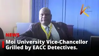 EACC Summons Moi University VC Over KSh 2.2B Fraud Allegations in Infrastructure Projects.