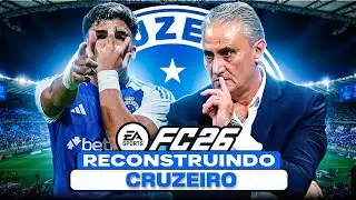 EAFC 26 | REBUILDING CRUZEIRO! | CAREER MODE 🔥