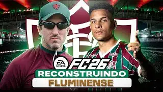 EAFC 26 | REBUILDING FLUMINENSE! | CAREER MODE 🔥