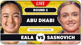 EALA vs SASNOVICH • WTA Abu Dhabi  2026 • LIVE Tennis Watchalong