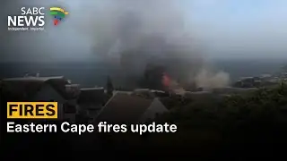 Eastern Cape fires update