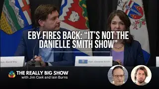 Eby Fires Back: “It’s Not the Danielle Smith Show”