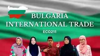 ECO211📈 VIDEO PRESENTATION | BULGARIA🇧🇬