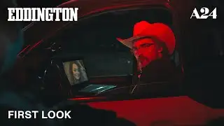 Eddington | Official First Look | A24