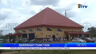 EDHA Ad hoc Committee Inspects More State Government Projects