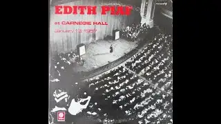 Edith Piaf  "At Carnegie Hall January 13, 1957" vol.1 - recorded from vinyl