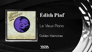 Edith Piaf - Le Vieux Piano
