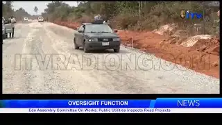 Edo Assembly Committee on Works, Public Utilities Inspects Road Projects