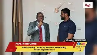 Edo Assembly Lauded by WHO for Modernizing Health Regulation Law.