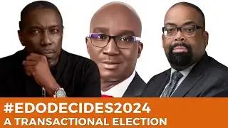 #EDODECIDES2024: A Transactional Election - Clem Aziegbemi