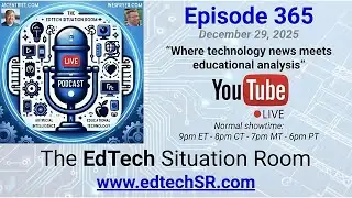 EdTech Situation Room - Episode 365 📱