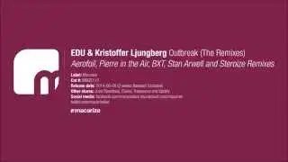 EDU & Kristoffer Ljungberg - Outbreak (Stan Arwell Remix)