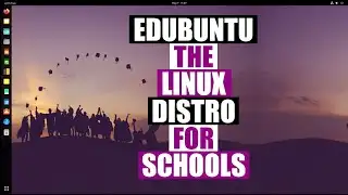 Edubuntu Makes Triumphant Return With 23.04 (Back After 9 Years!)
