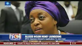 EFCC Opposes Diezani