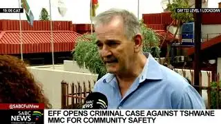 EFF opens criminal case against Tshwane MMC for Community Safety