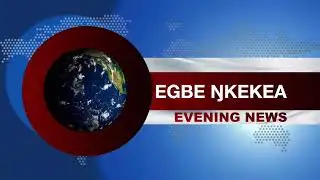 #EgbeŊkekea || News Making Headlines Wednesday 20th August, 2025.