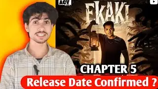 Ekaki Chapter 5 Release Date Confirmed | Ekaki Chapter 5 | Ashish Chanchalani 