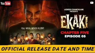 Ekaki Chapter 5 Release Date Update | File Corrupt? Ashish Chanchlani Confirmed | Ekaki Chapter 5