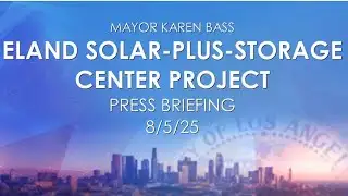 Eland Solar-Plus-Storage Center Project Press Briefing 8/5/25