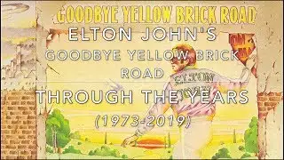 Elton John "Goodbye Yellow Brick Road" Through the Years