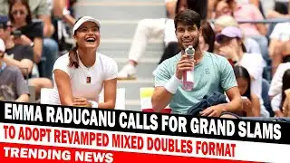Emma Raducanu Calls For Grand Slams To Adopt Revamped Mixed Doubles Format