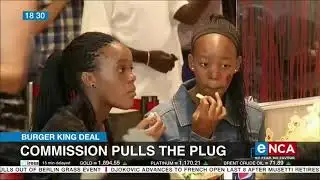 eNCA Business | Burger King Deal | Commission pulls the plug