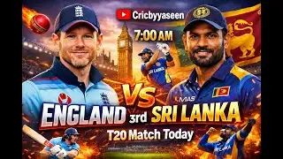 England vs Sri Lanka 3rd T20 Big Match Today 🔥 | Cricbyyaseen