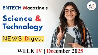 ENTECH Magazine News Digest #ScienceNews #TechNews #SpaceScience #Astronomy #ArtificialIntelligence