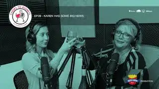 Ep.39 - Karen Has Some Big News
