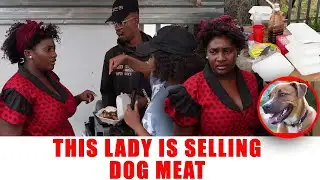 Ep 578 This Lady Is Selling Dog Meat