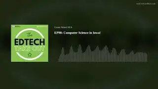 EP98: Computer Science in Iowa!
