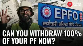 EPFO Updates Withdrawal Rules: What’s Changed & Why Some Are Unhappy