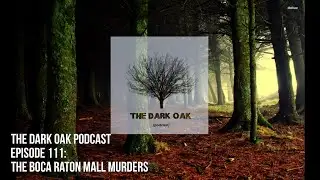 Episode 111: The Boca Raton Mall Murders