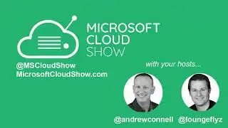 Episode 204 | Azure Stack, Microsoft Reorg, Microsoft 365 and More News!